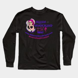 Allison in Wonderland Mental Health Podcast Long Sleeve T-Shirt